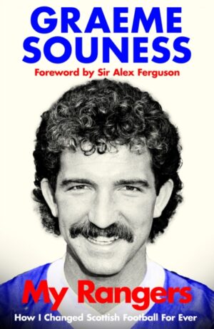 My Rangers : How I Changed Scottish Football For Ever