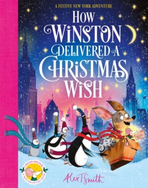 How Winston Delivered a Christmas Wish : A Festive New York Adventure