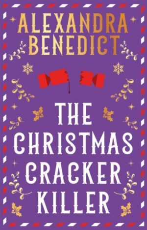 The Christmas Cracker Killer : The new fiendishly clever Christmas mystery from the bestselling author of Murder on the Christmas Express