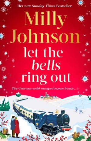 Let the Bells Ring Out : the brilliant new escapist festive novel from the multi-million bestselling author of I Wish It Could Be Christmas Every Day
