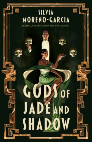 Gods of Jade and Shadow : A Sweeping, Romantic Fairytale Inspired By Mexican Folklore