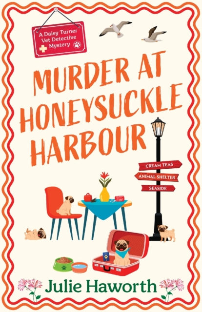 Murder at Honeysuckle Harbour : A cozy animal murder mystery set in a charming English village