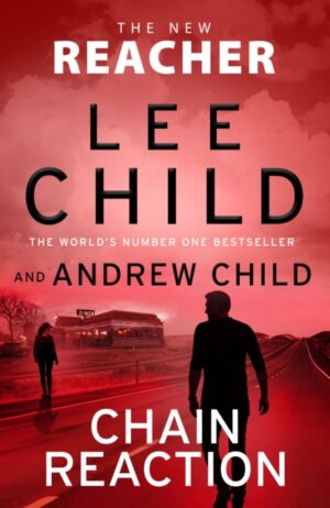 Chain Reaction : (Jack Reacher 31)