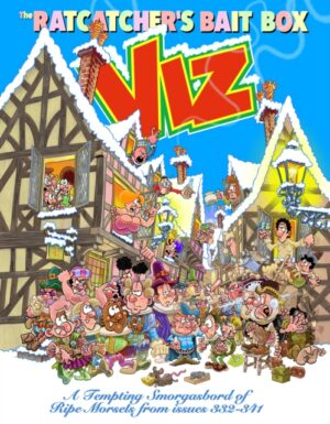 Viz Annual 2027: The Ratcatcher's Bait Box : A Tempting Smorgasbord of Ripe Morsels from issues 332-341